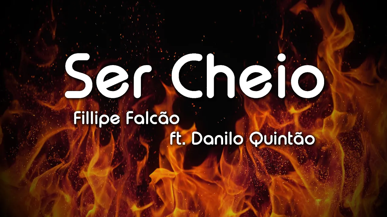 Fillipe Falcão - Ser Cheio (Lyric Video - Oficial)